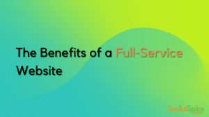 The Benefits of a Full Service Website